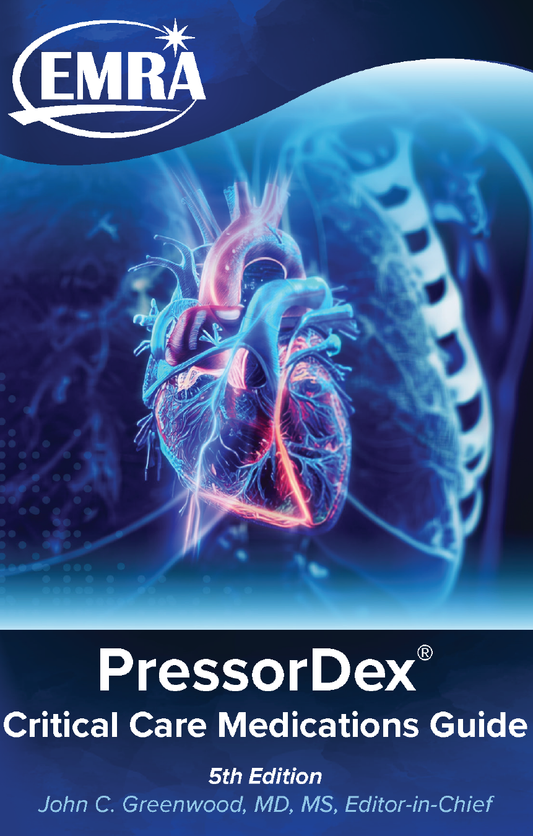 PressorDex: Critical Care Medications Guide, 5th ed.