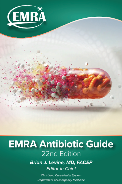 EMRA Antibiotic Guide, 22nd ed.